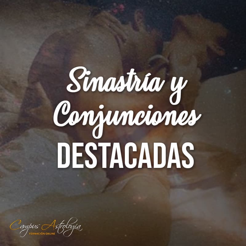 Sinastría y Conjunciones Destacadas