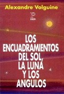 LOS ENCUADRAMIENTOS DEL SOL, LA LUNA Y LOS ÁNGULOS Alexandre Volguine biblioteca astrologia